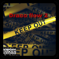 Draco flow 2(Can’t hang)prod.@TylianMTB