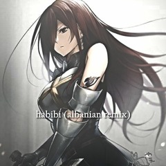habibi (albanian remix)