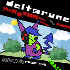 (not pipejam) Creature From The Grass. [DR; TSSSSSSOP]