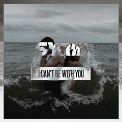 Syrin - I Can't Be With You
