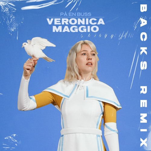 Veronica Maggio - På en buss (Backs Remix)
