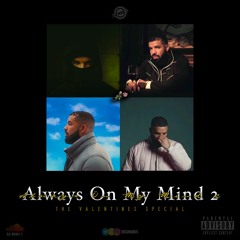 #AlwaysOnMyMind2: The Valentines Special