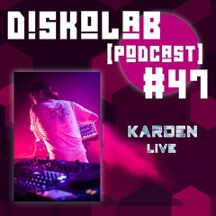 Diskolab Podcast #47 (Karden Live)