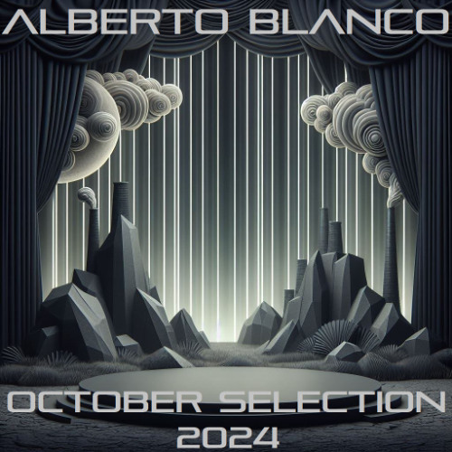 Alberto Blanco - October Selection / 2024