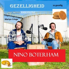 Henry Van Clone En Martyn Cringe & Nino Boterham - Gezelligheid