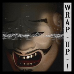 Wrap up!