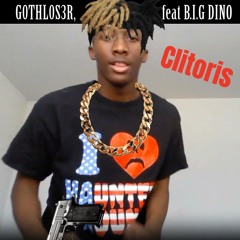 Clitoris feat. B.I.G DINO (prod. by lali_h0)
