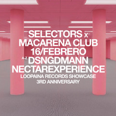 NECTAREXPERIENCE / Loopaina Records 3rd Anniversary Showcase at Macarena Club