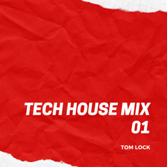 Tech House mix 01 - TOM LOCK