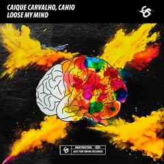 Caique Carvalho, Cahio - Loose My Mind