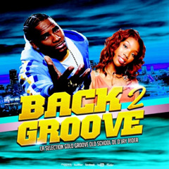 Back To Groove - All the best r&b old school r&b
