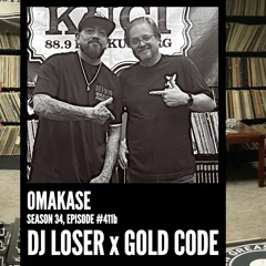 OMAKASE 411b, LOSER x GOLD CODE