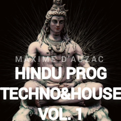 Hindu Progressive Techno & House Vol. 1 - MAXIME D'AUZAC