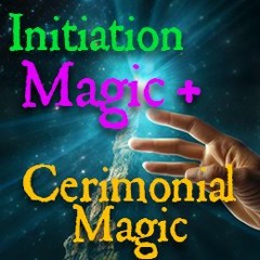 E01 What Is Initiation, Magic And Cerimonial Magic