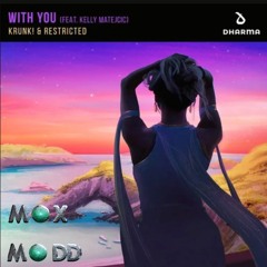 Krunk! & Restricted feat. Kelly Matejcic - With You (Max Madd Remix)