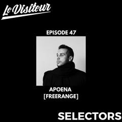LV Selectors 47 - Apoena [Freerange]