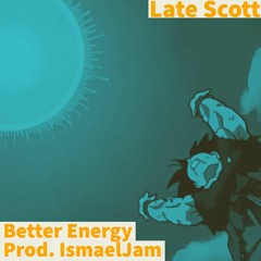 Better Energy (Prod. Ismaeljam)