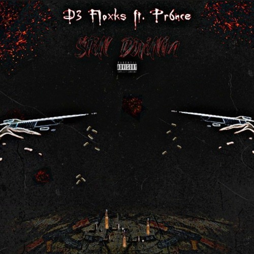 Still Drilling- D3 Floxks x Pr6nce