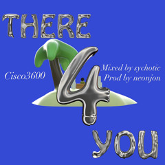 there 4 you