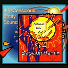 ILP - Conscious Entity Sound - New Babylon Remix