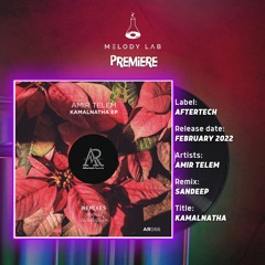 ML Premiere: Amir Telem - Kamalnatha (Sandeep's Deeper Groove Mix) [Aftertech]