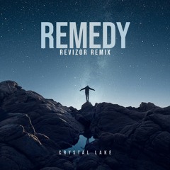 Crystal Lake - Remedy (Revizor Remix)
