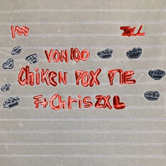 Von100 - CHiK3N P0KS PiĘ FT ChrisZXL (Prod SaveMeSyler) #ChikenPoks #NikkiMinaj