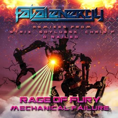 Rage Of Fury - Mechanical Failure (Chris F Remix)