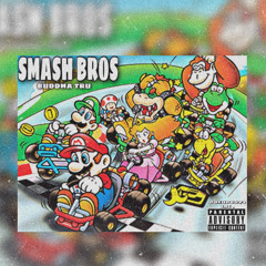 Buddha Tru - Smash Bros (Prod.DjTray)