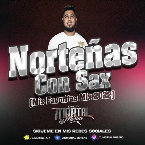 NORTENAS CON SAX MIX 2022 [MIS FAVORITAS]