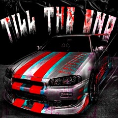 TILL THE END