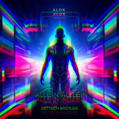 Alok, INNERVERSE & FREY - Allein Allein (Dettech Bootleg)