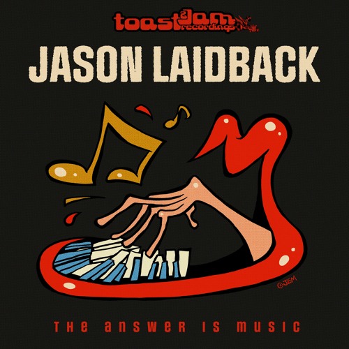 Jason Laidback - The Answer Is Music ***OUT NOW ON BANDCAMP!!!***