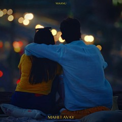 Mahi // Avay - Maanu