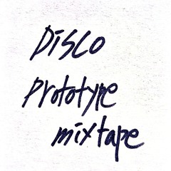 DISCO PROTOTYPE MIXTAPE (For hustler & waacker)