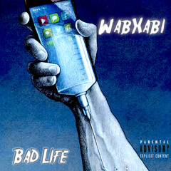 WabXabi - Bad Life [No VocalChop]