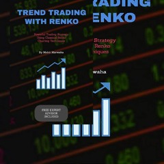 (*PDF/EPUB)->DOWNLOAD Trend Trading with Renko: Powerful Trading Strategy using Classical Renko Char