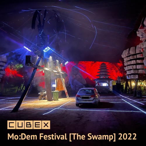 Cubex @ MoDem Festival [The Swamp] Croatia 2022