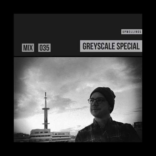 GREYSCALE Special 035 - Upwellings