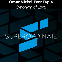Omar Nickel, Ever Tapia - Synonym of Love [Superordinate Music]