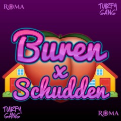 Turfy Gang - Buren x Schudden (Roma Mashup)