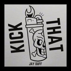 Kick That - Jay Duff [FREE DOWNLOAD]