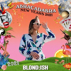 BLOND:ISH @ ABRACADABRA NEW YEARS 2021