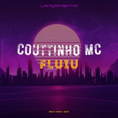 COUTTINHO MC - FLUIU MAIS UMA NOITE [DJ GB DE VENDA NOVA]