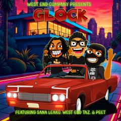 Glock (Ft. Sana Leako, West End Taz & Peet)