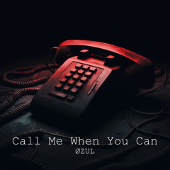 Call Me When You Can