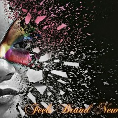 Feels Brand New (Prod by Mello Rymes)