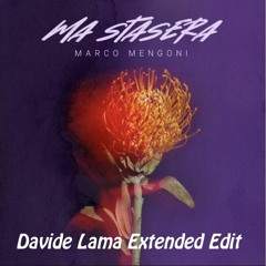 Marco Mengoni - Ma Stasera [Davide Lama Extended Edit]