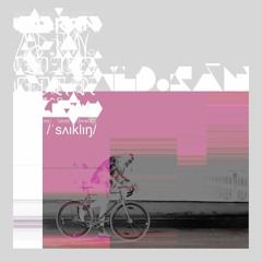 CLD.RĀN - /ˈsʌɪklɪŋ/