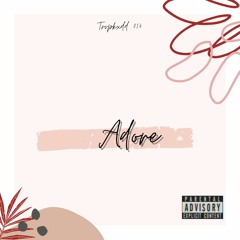 Adore (Prod. Trvpkxdd 014)